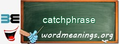 WordMeaning blackboard for catchphrase
